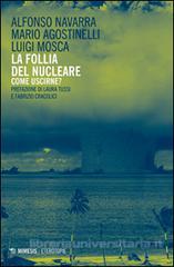 La follia del nucleare